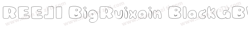 REEJI BigRuixain BlackGBV10字体转换